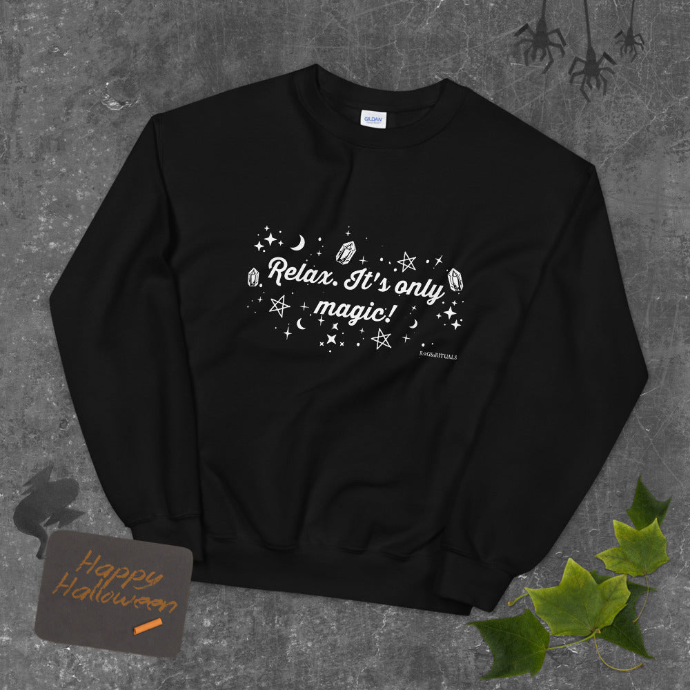 Rags n Rituals 'Relax, it's only magic' Unisex Sweatshirt at $39.99 USD