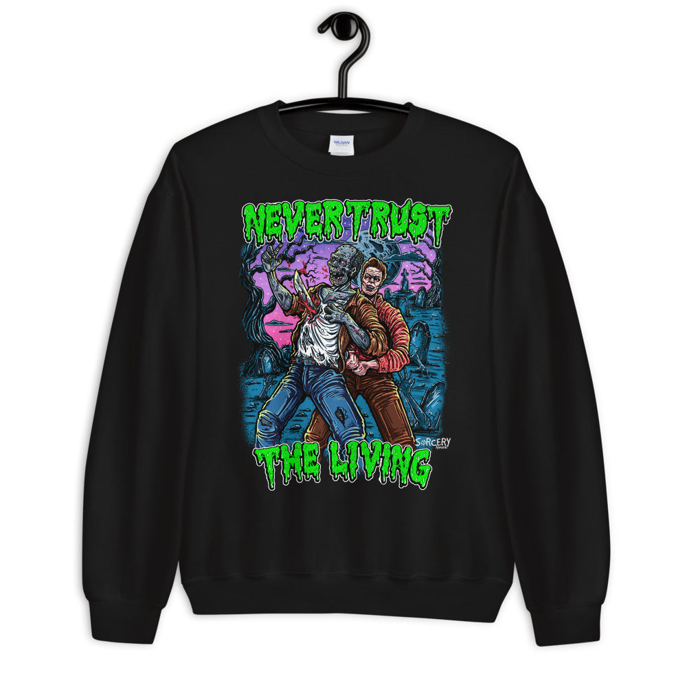 Rags n Rituals 'Never Trust the Living' Unisex Sweatshirt at $49.99 USD
